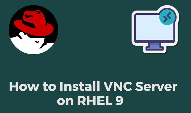 VNC Server Configuration in Red hat Linux